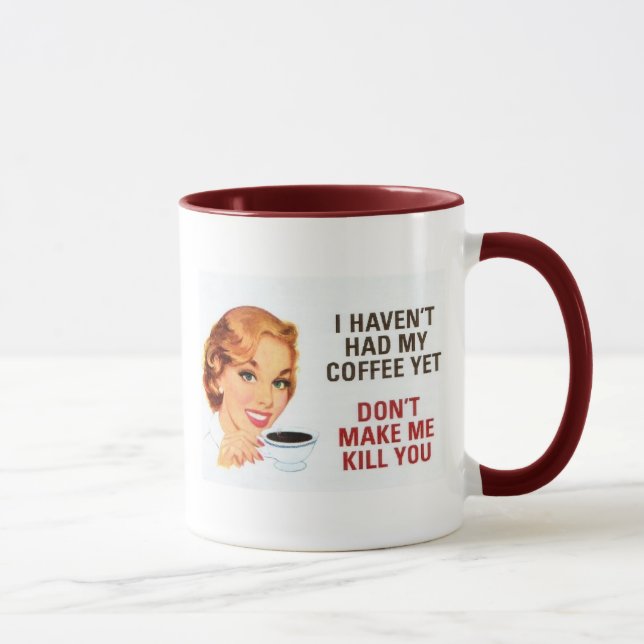 No Coffee Yet...Mug Mug (Right)