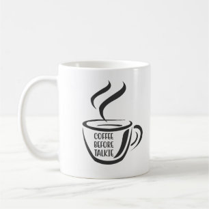 No coffee yet....no talking yet! mug