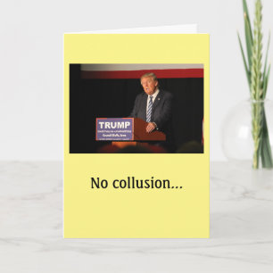 "No collusion" birthday card from the group