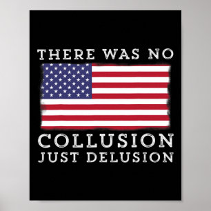 No Collusion Just Delusion With Usa Flag Poster