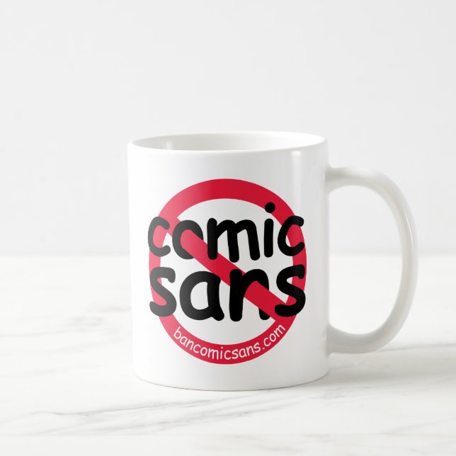 No Comic Sans Mug (Right)