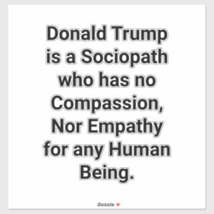 No Compassion Sociopath-Trump Hankamer Artjunkhaus
