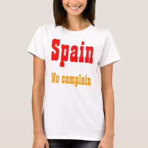 No complain spain t-shirts