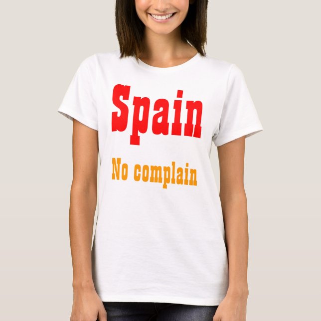 No complain spain t-shirts (Front)