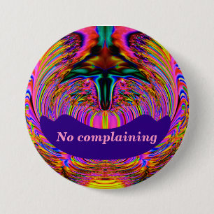 No Complaining_ Button