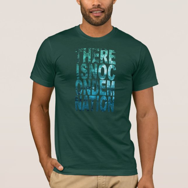 No Condemnation T-Shirt (Front)