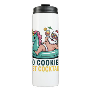 No Cookies Just Cocktails Santa Summer Christmas Thermal Tumbler