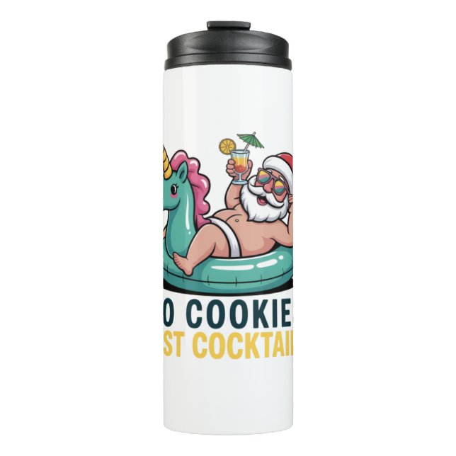 No Cookies Just Cocktails Santa Summer Christmas  Thermal Tumbler (Front)