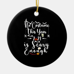 No Costume This Year 2021 Is Scary Enough Ceramic Tree Decoration