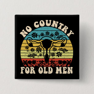 No Country For Old Man Uterus 15 Cm Square Badge