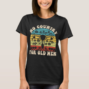 No Country For Old Man Uterus T-Shirt