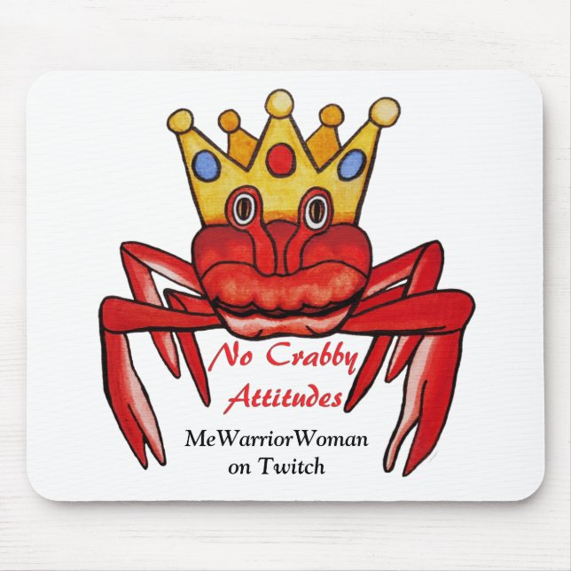 No Crabby Attitude, MeWarriorWoman on Twitch Mouse Mat (Front)