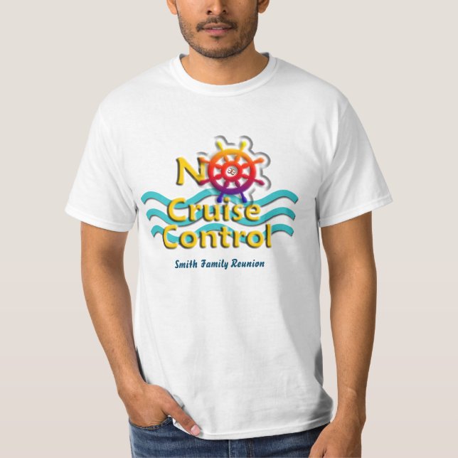 No Cruise Control - Customisable Cruise T-shirt (Front)