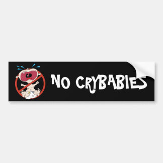 No Crybabies Bumper Sticker