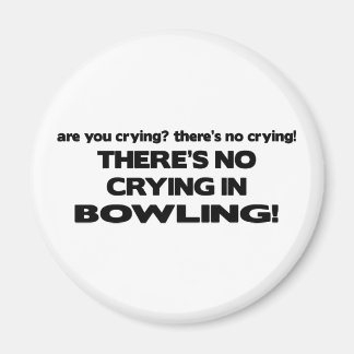 No Crying - Bowling Magnet