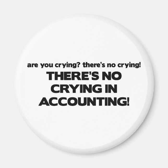 No Crying in Accounting Magnet (Front)