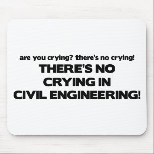 No Crying in Civil Engineering Mouse Mat