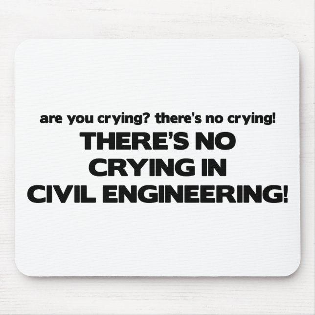 No Crying in Civil Engineering Mouse Mat (Front)