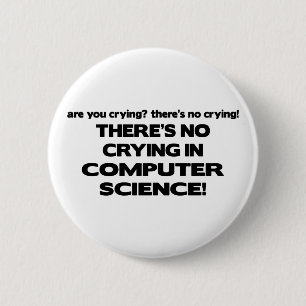 No Crying in Computer Science 6 Cm Round Badge