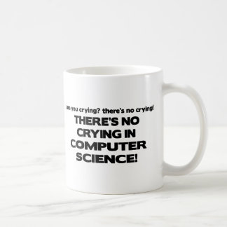 No Crying in Computer Science Coffee Mug
