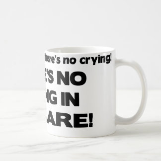 No Crying in Daycare Coffee Mug