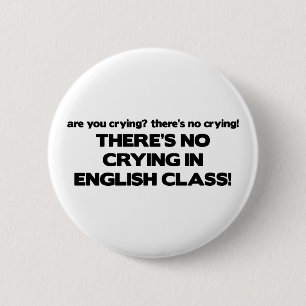 No Crying in English Class 6 Cm Round Badge
