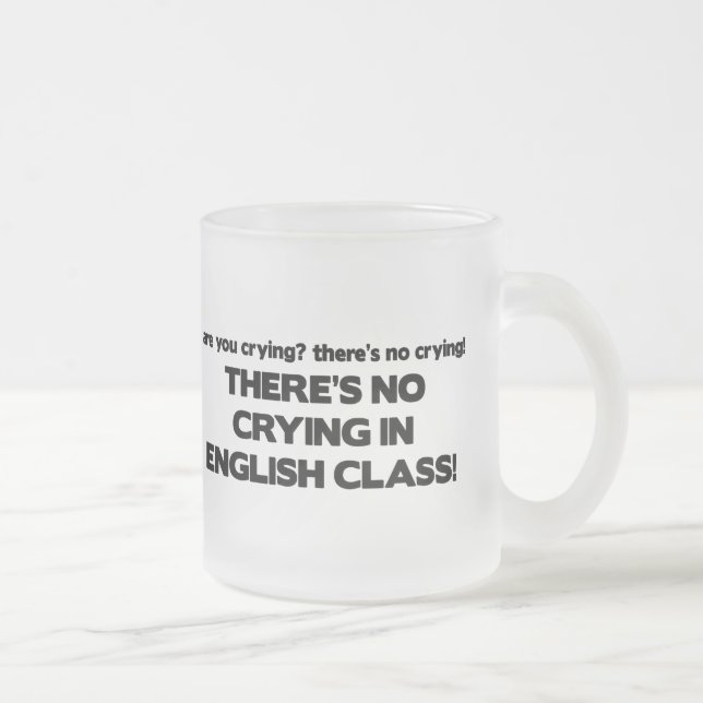 No Crying in English Class Frosted Glass Coffee Mug (Right)