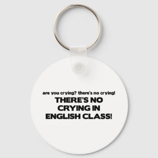 No Crying in English Class Key Ring