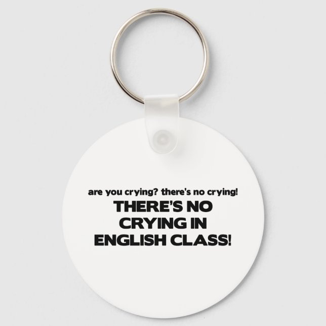 No Crying in English Class Key Ring (Front)