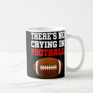 No Crying In Football Cool Football Player Coach F Coffee Mug