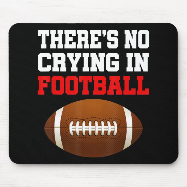 No Crying In Football Cool Football Player Coach F Mouse Mat (Front)