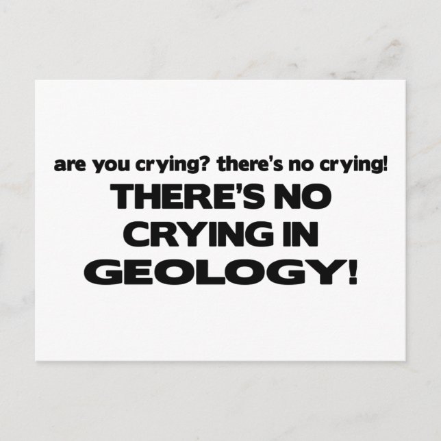 No Crying in Geology Postcard (Front)