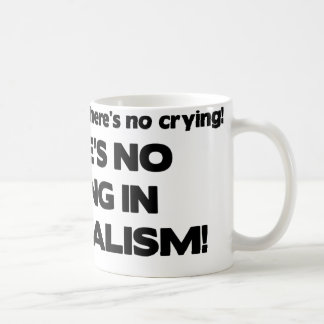 No Crying in Journalism Coffee Mug