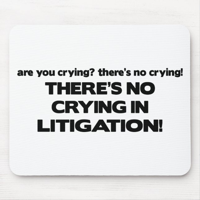 No Crying in Litigation Mouse Mat (Front)