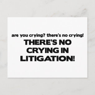 No Crying in Litigation Postcard