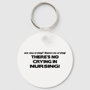 No Crying in Nursing Key Ring