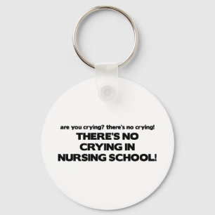 No Crying in Nursing School Key Ring