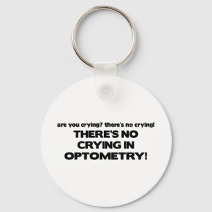 No Crying in Optometry Key Ring