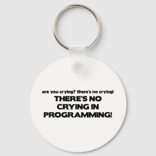 No Crying in Programming Key Ring