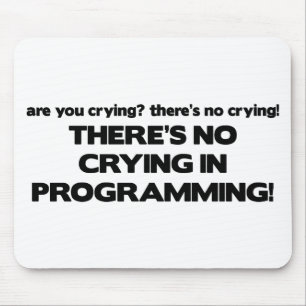 No Crying in Programming Mouse Mat