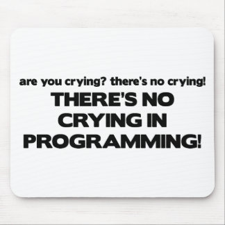No Crying in Programming Mouse Mat