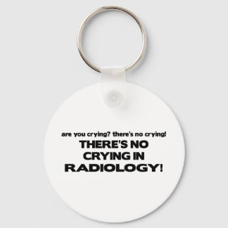 No Crying in Radiology Key Ring