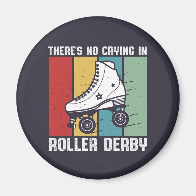 No Crying In Roller Derby Funny Rollerskating Magnet (Front)
