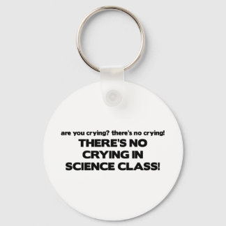 No Crying in Science Class Key Ring
