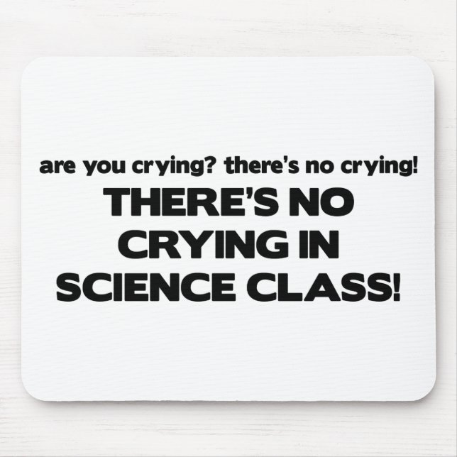 No Crying in Science Class Mouse Mat (Front)