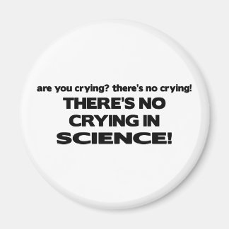 No Crying in Science Magnet
