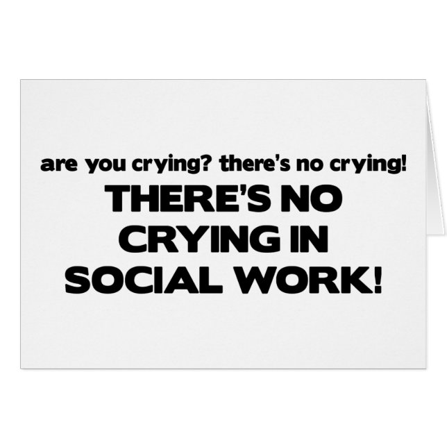 No Crying in Social Work (Front Horizontal)