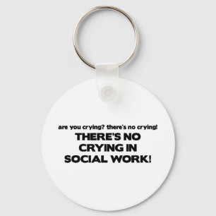 No Crying in Social Work Key Ring