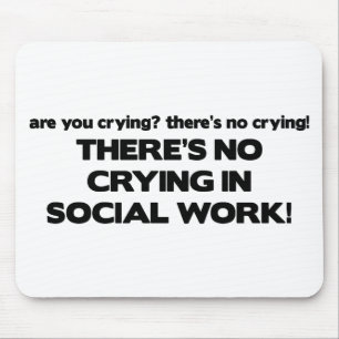 No Crying in Social Work Mouse Mat