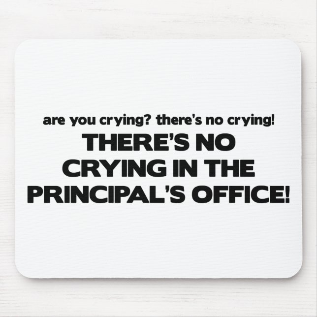 No Crying in the Principal's Office Mouse Mat (Front)